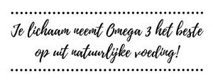 Je lichaam neemt Omega 3 het beste op uit natuurlijke voeding